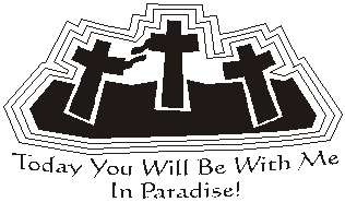 Today you will be with me in paradise.